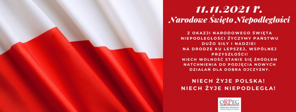 Życzenia ORPEG z okazji Narodowego Święta Niepodległości