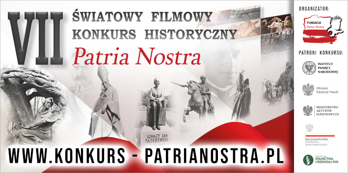 VII ŚWIATOWY FILMOWY KONKURS HISTORYCZNY „Patria Nostra”