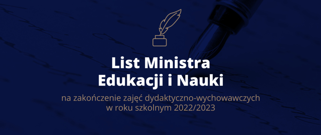List Ministra Edukacji i Nauki na zakończenie zajęć dydaktyczno-wychowawczych w roku szkolnym 2022/2023