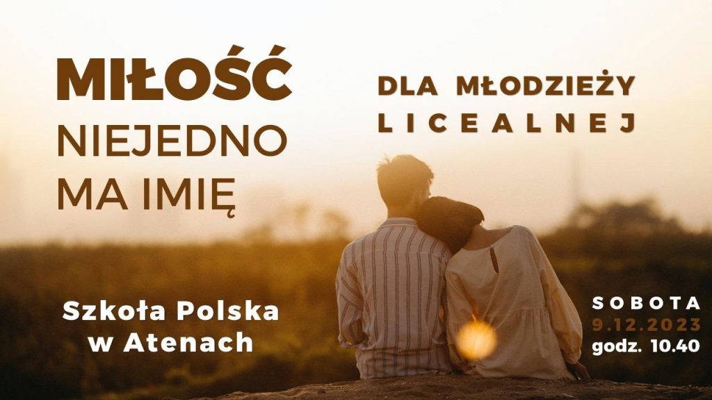 „MIŁOŚĆ NIEJEDNO MA IMIĘ” – WARSZTATY EDUKACYJNE DLA MŁODZIEŻY  LICEALNEJ