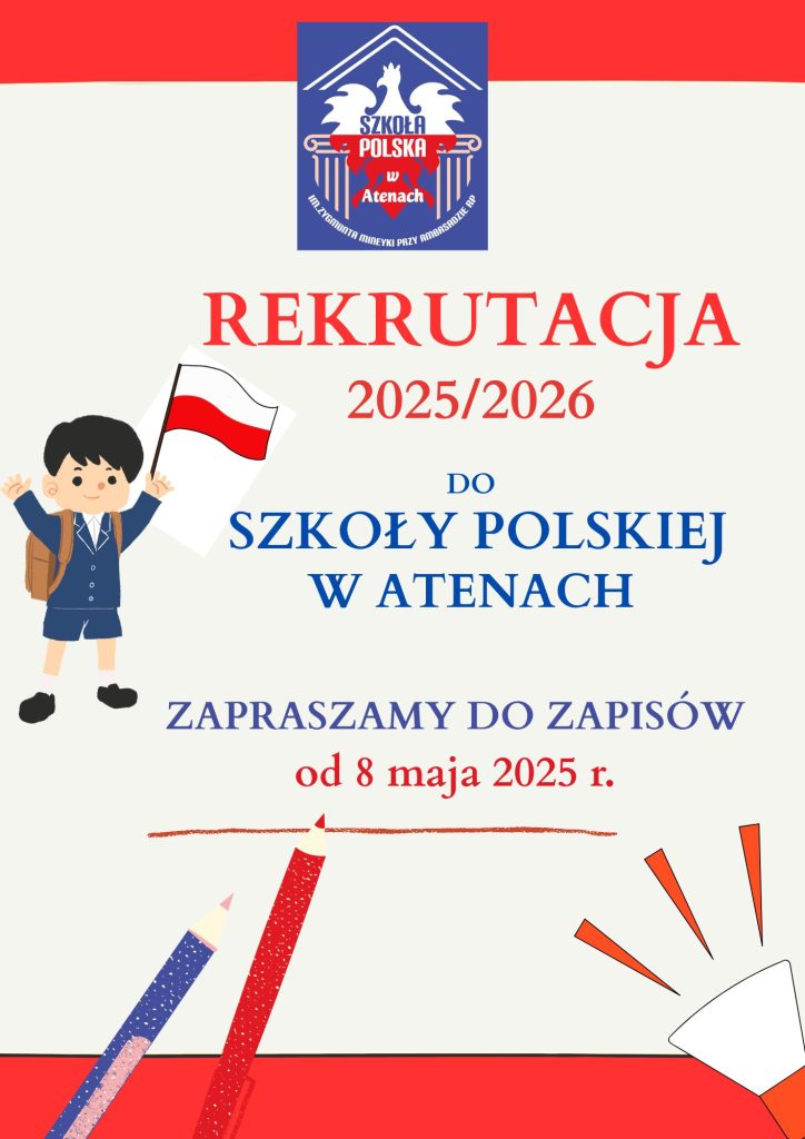 REKRUTACJA DO SZKOŁY POLSKIEJ W ATENACH NA ROK SZKOLNY 2025/2026!