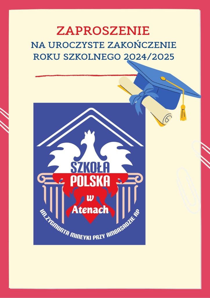 UROCZYSTE ZAKOŃCZENIE ROKU SZKOLNEGO 2024/2025 W NASZEJ SZKOLE – ZAPROSZENIE
